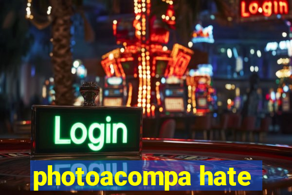 photoacompa hate